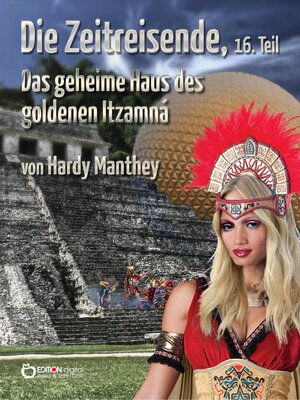 cover image of Die Zeitreisende, 16. Teil